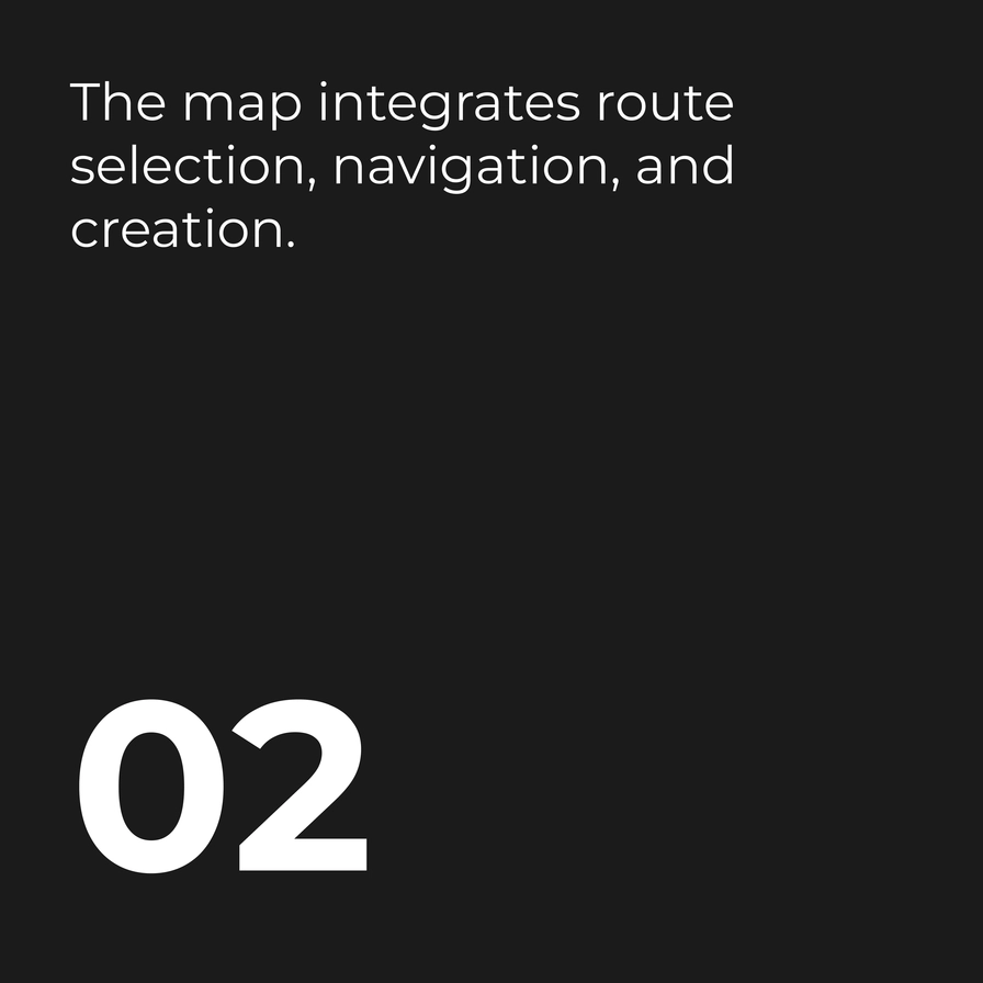 The map brought route discovery, navigation, and creation into one experience